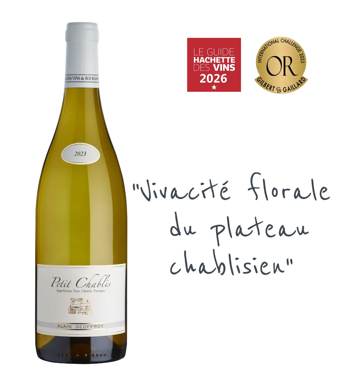 Petit Chablis 2023 Alain Geoffroy : Un chardonnay vif et citronné. Médaille d'Or Gilbert & Gaillard. Idéal sur fruits de mer et apéritifs