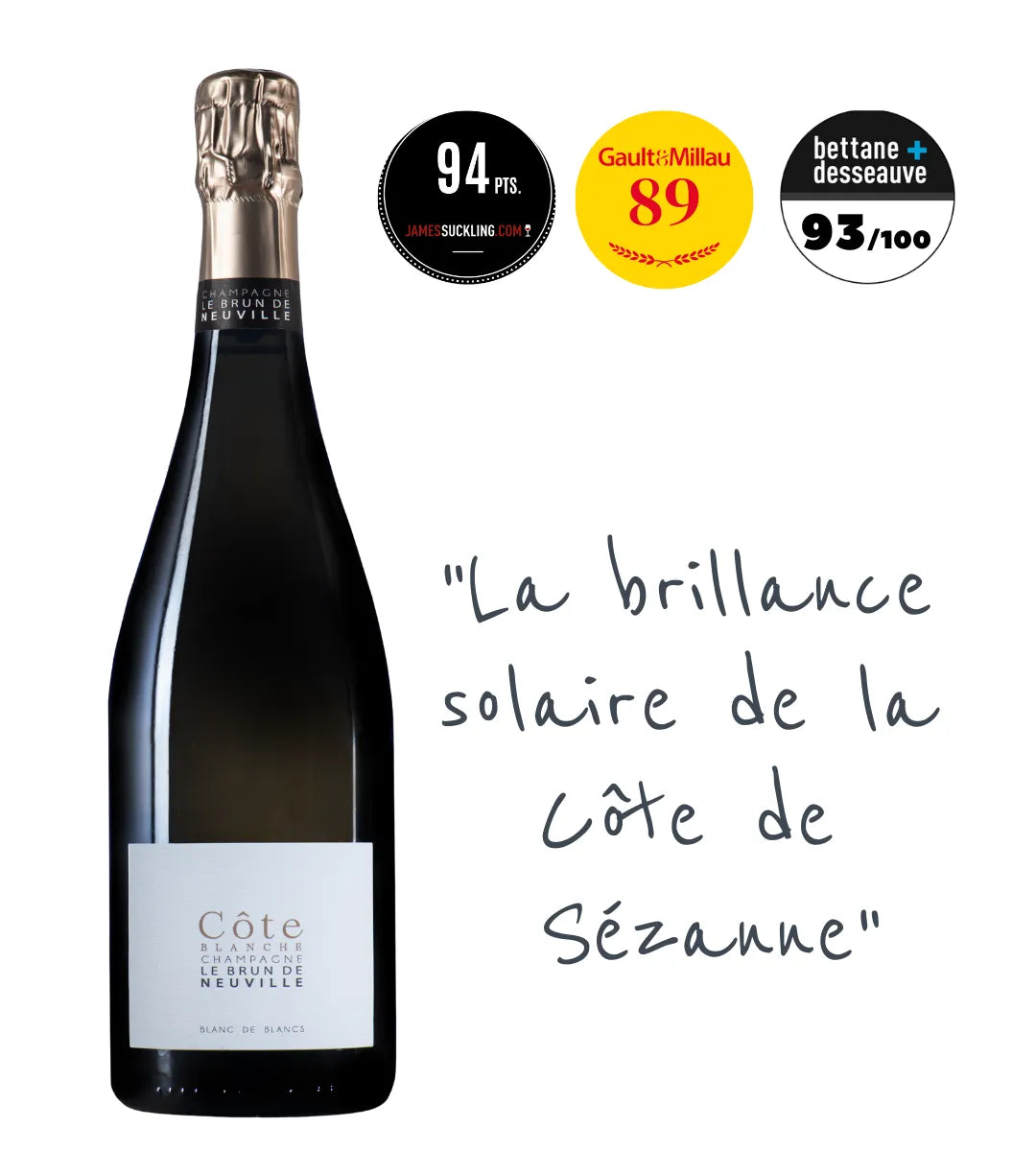 Côte Blanche de Le Brun de Neuville : un 100% Chardonnay solaire et pulpeux de la Côte de Sézanne. 31 mois sur lies, fraîcheur et minéralité crayeuse